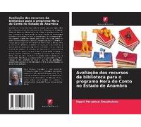Avaliação Dos Recursos Da Biblioteca Para O Programa Hora Do Conto No Estado De Anambra