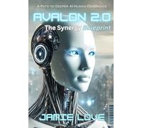 Avalon 2.0 - The Synergy Blueprint: A Path to Deeper AI-Human Coherence