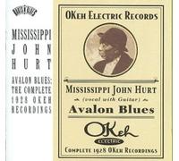 Avalon Blues: The Complete 1928 Okeh Recordings by Mississippi John Hurt NEUF