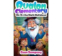 Avalon Elementary: Mr. D & the Math Meltdown