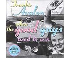 Avalon, Frankie - When the Good Guys Used to Win