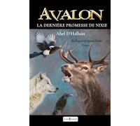 AVALON La dernière promesse de Nixie : Reliquaire quatrième tome 3: AVALON La dernière promesse de Nixie : Reliquaire 4 tome 3
