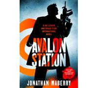 Avalon Station A Joe Ledger and Rogue Team International Novel - Jonathan Maberry - St. martin's griffin - ebook (ePub) - Livre