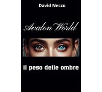 Avalon World il peso delle ombre