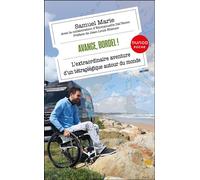 Avance, bordel! L'extraordinaire aventure d'un tétraplégique autour du monde - Samuel Marie - Dunod - Poche - Témoignage