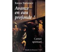 Avance en eau profonde ! - Carnet spirituel - Xavier Thévenot - Desclée De Brouwer - Livre