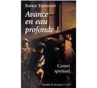 Avance en eau profonde ! Xavier Thévenot (Auteur)