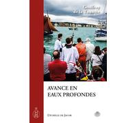 Avance en eaux profondes - Geoffroy De La Tousche - L'echelle De Jacob - broché - Essai