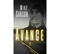 Avance - Mike Carson - Le Lys Bleu - broché - Biographie