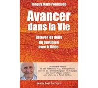 Avancer dans la Vie: Relever les défis du quotidien avec la Bible