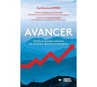 Avancer Petites et grandes histoires du secrétaire général en entreprise - Guillaume Appéré - Debats Publics Editions - broché - Etude