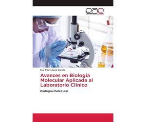 Avances en Biología Molecular Aplicada al Laboratorio Clínico