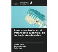 Avances recientes en el tratamiento superficial de los implantes dentales