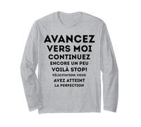 avancez vers Moi continuez Encore Un Peu voilà Stop Humour Manche Longue