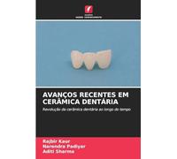 Avanços Recentes Em Cerâmica Dentária