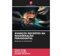 AVANÇOS RECENTES NA REGENERAÇÃO PERIODONTAL: Ajuda para os periodontistas