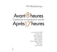 Avant 8 heures, après 17 heures: Capitalisme et reproduction sociale