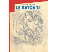 Avant Blake et Mortimer - Tome 1 - Le Rayon U - Edgar P. Jacobs - Blake Et Mortimer - relié - Bande dessinée