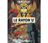 Avant Blake et Mortimer - Tome 1 - Le Rayon U Edgar P. Jacobs (Illustration), Edgar P. Jacobs (Auteur)