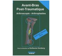 Avant-Bras Post-Traumatique - Arthroscopie - Arthroplasties
