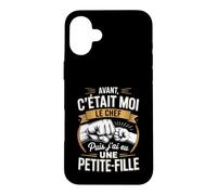 Avant C'Était Moi Le Chef Puis J'Ai EU Une Petite Fille Papy Coque pour iPhone 16 Plus