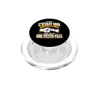Avant c'était Moi Le Chef Puis J'Ai EU Une Petite Fille PopSockets PopGrip pour MagSafe