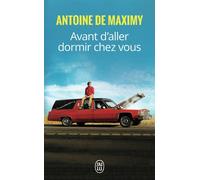Avant d'aller dormir chez vous - Antoine de Maximy - J'ai Lu - broché - Essai
