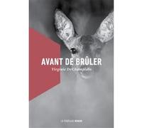 Avant de brûler Virginie Dechamplain (Auteur)