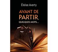 Avant de partir, quelques mots
