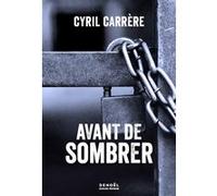 Avant de sombrer Cyril Carrère (Auteur)