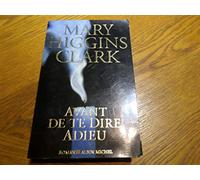 Mary Higgins Clark – Avant de te dire adieu – Roman – Broché