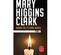 Avant de te dire adieu - Mary Higgins Clark - Lgf - Poche - Roman