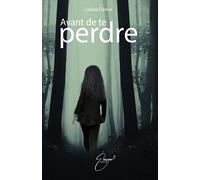 Avant de te perdre