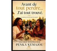 AVANT DE TOUT PERDRE.....J'AI TOUT TROUVÉ: LA MAITRESSE DE MON MARI M'A SAUVÉ