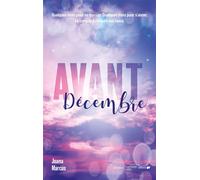 Avant décembre Certaines grandes histoires d amour ont un compte à rebours. - Joana Marcús - Hachette Romans - broché - Roman adolescent