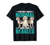 Avant d'être Normale, J'Ai Maintenant Un propriétaire de Chiot Beagles, Amoureux des Chiens T-Shirt