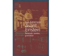 Avant Einstein - Relativité, Lumière, Gravitation