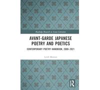 Avant-garde Japanese Poetry and Poetics: Contemporary Poetry Handbook, 2000-2021
