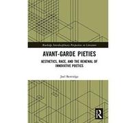 Avant-Garde Pieties: Aesthetics, Race, and the Renewal of Innovative Poetics (Routledge Interdisciplinary Perspectives on Literature) - [Livre en VO] Joel Bettridge (Auteur)