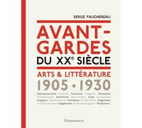 Avant-gardes du XXe siècle Serge Fauchereau (Auteur)