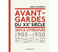 Serge Fauchereau – Avant-gardes du XXe siècle – Arts & littérature (1905-1930) – Relié