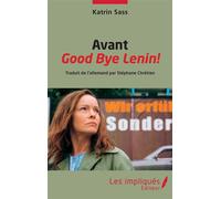 Avant Good Bye Lenin! - Katrin Sass - Les Impliqués - broché - Autobiographie