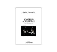 Avant hier, après demain - Gianina Carbunariu - L'espace D'un Instant - broché - Roman