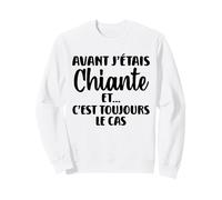 Avant J'étais Chiante Humour pour Femme Sweatshirt