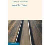 Avant la chute Fabrice Humbert (Auteur)