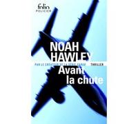 Avant la chute Noah Hawley (Auteur), Antoine Chainas (Traduction)