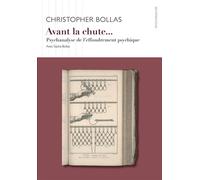 Avant la chute... Psychanalyse de l'effondrement psychique - Christopher Bollas - D'ithaque Eds - broché - Essai