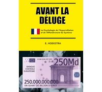 AVANT LA DÉLUGE: La Psychologie de l'Hyperinflation et l'Effondrement du Système
