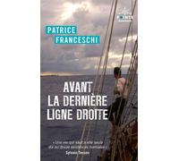 Avant la dernière ligne droite - Patrice Franceschi - Points - Poche - Récit