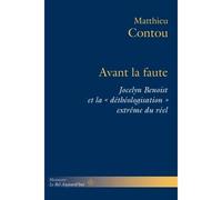 Avant la faute Jocelyn Benoist et la "déthéologisation extrême du réel" - Matthieu Contou - Hermann - broché - Essai